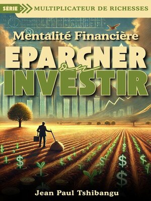 cover image of Mentalité Financière--Epargner Ou Investir